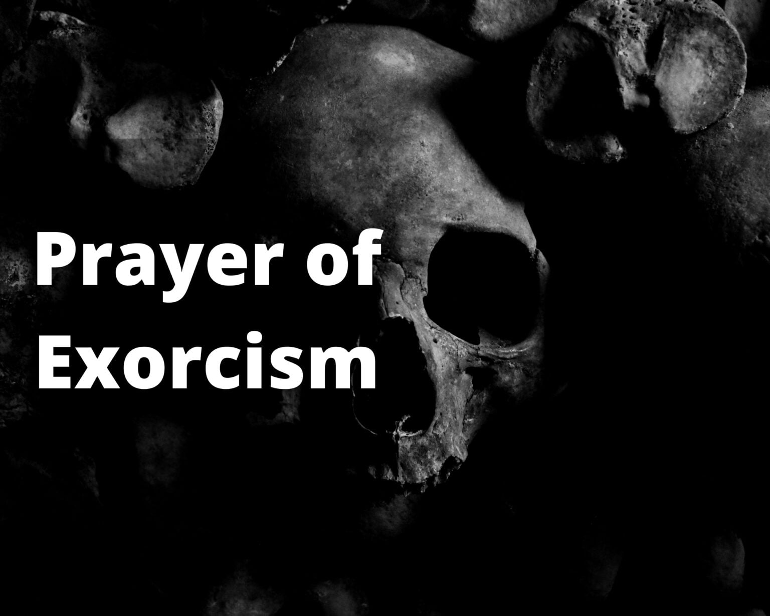 Prayer of Exorcism – House of Christianity